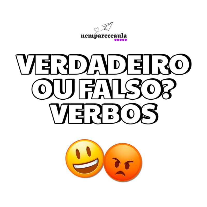 Verdadeiro ou falso? Verbos