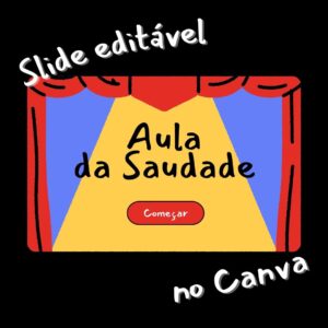 Aula da saudade: slide editável no Canva