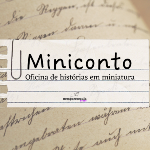Miniconto: oficina de histórias em miniatura