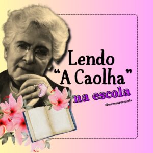 Lendo A Caolha na Escola