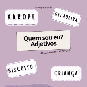 Quem sou eu? Adjetivos