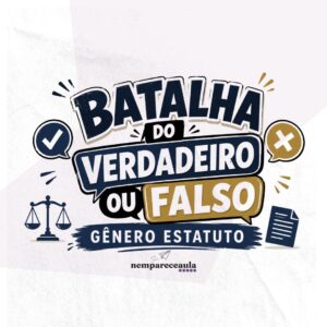 Batalha do Verdadeiro ou Falso: Gênero Estatuto