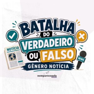 Batalha do Verdadeiro ou Falso: Gênero Notícia